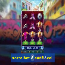 sorte bet é confiável